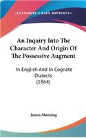 An Inquiry Into The Character And Origin Of The Possessive Augment: In English And In Cognate Dialects (1864)