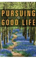 Pursuing the Good Life