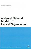 A Neural Network Model of Lexical Organisation