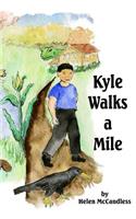 Kyle Walks a Mile