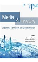 Media and the City: Urbanism, Technology and Communication