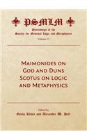 Maimonides on God and Duns Scotus on Logic and Metaphysics