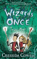 The Wizards of Once: Twice Magic: Book 2(The Wizards of Once)