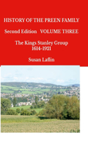 HISTORY OF THE PREEN FAMILY Second Edition Volume Three The Kings Stanley Group 1614-1921