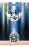 Las Huellas de Un Angel: Guia Practica Para Canalizar a Los Arcangeles y Descubrir Tu Linaje Divino(Spanish)