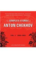 Complete Stories of Anton Chekhov, Vol. 1: 1882-1885