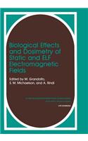 Biological Effects and Dosimetry of Static and Elf Electromagnetic Fields