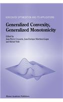 Generalized Convexity, Generalized Monotonicity: Recent Results: Recent Results