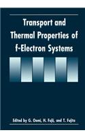 Transport and Thermal Properties of F-Electron Systems