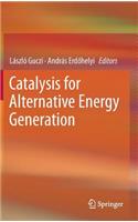 Catalysis for Alternative Energy Generation