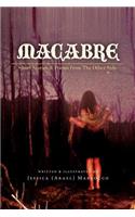 Macabre: Short Stories and Poems From The Other Side