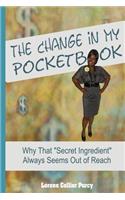 The Change in My Pocketbook: Why That "Secret Ingredient" Always Seems Out of Reach(English)