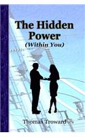 The Hidden Power (Within You)