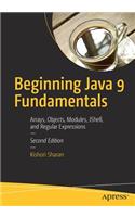 Beginning Java 9 Fundamentals