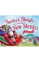 Santa's Sleigh is on its Way to New Mexico: A Christmas Adventure(Santa's Sleigh)