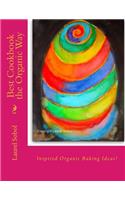 Best Cookbook the Organic Way