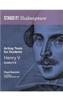 STAGEiT! Shakespeare Acting Tools for Students - Henry V Grades 5-8