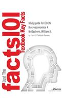 Studyguide for ECON Macroeconomics 4 by McEachern, William A., ISBN 9781337074056