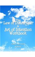 The Law of Distraction & Art of Intention Workbook