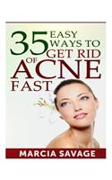 35 Easy Ways To Get Rid Of Acne Fast