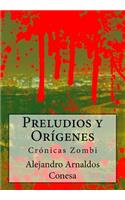 Preludios y Orígenes
