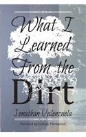 What I Learned From the Dirt