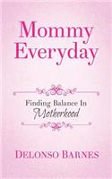 Mommy Everyday