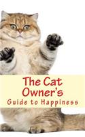 The Cat Owner's Guide to Happiness