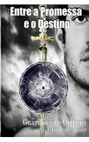 Entre a Promessa E O Destino