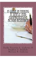 A Guide in Making a Simple and Comprehensive Action Research