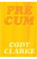 Pre Cum: Fifty Early Poems