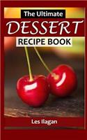 Ultimate Dessert Recipe Book