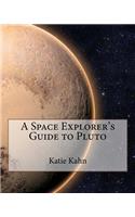 A Space Explorer's Guide to Pluto