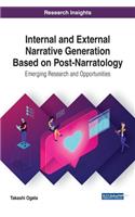 Internal and External Narrative Generation Based on Post-Narratology