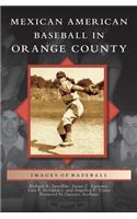 Mexican American Baseball in Orange County