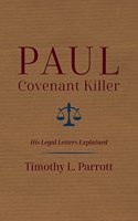 Paul, Covenant Killer