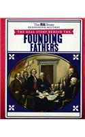 The Real Story Behind the Founding Fathers: (Real Story: Debunking History)