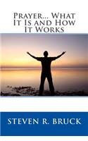 Prayer...What It Is and How It Works