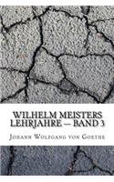 Wilhelm Meisters Lehrjahre - Band 3