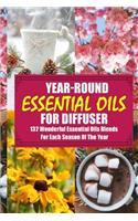 Year-Round Essential Oils For Diffuser