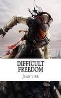 Difficult Freedom