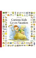 Curious Kids Go on Vacation