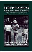 Group Interventions with Children, Adolescents, and Parents Group Interventions With Children, Adolescents, and Parents Group Interventions With Children, Adolescents, and Parents