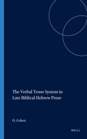 The Verbal Tense System in Late Biblical Hebrew Prose: (63 Harvard Semitic Studies)