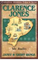 Clarence Jones: Mr. Radio(Christian Heroes: Then & Now)