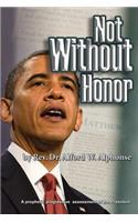 Not Without Honor: A Prophetic Progressive Assessment of the President