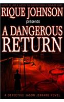 Dangerous Return