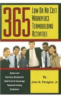 365 Low or No Cost Workplace Teambuilding Activities