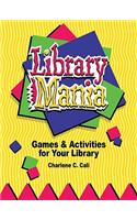 Library Mania: Games & Activities for Your Library