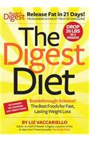 The Digest Diet: The Best Foods for Fast, Lasting Weight Loss